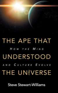 心と文化の進化論<br>The Ape that Understood the Universe : How the Mind and Culture Evolve