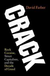 Crack : Rock Cocaine, Street Capitalism, and the Decade of Greed