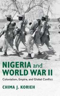 Nigeria and World War II : Colonialism, Empire, and Global Conflict