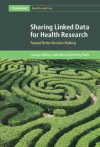 Sharing Linked Data for Health Research : Toward Better Decision Making (Cambridge Bioethics and Law)