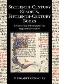 Sixteenth-Century Readers, Fifteenth-Century Books : Continuities of Reading in the English Reformation (Cambridge Studies in Palaeography and Codicology)