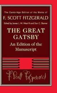 ケンブリッジ版　フィッツジェラルド作品集：『グレート・ギャッツビー』草稿版<br>The Great Gatsby : An Edition of the Manuscript (The Cambridge Edition of the Works of F. Scott Fitzgerald)