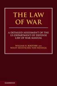 The Law of War : A Detailed Assessment of the US Department of Defense Law of War Manual