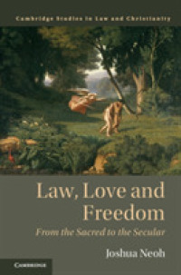Law, Love and Freedom : From the Sacred to the Secular (Law and Christianity)