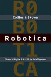 言論の自由と人工知能<br>Robotica : Speech Rights and Artificial Intelligence