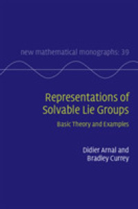Representations of Solvable Lie Groups : Basic Theory and Examples (New Mathematical Monographs)