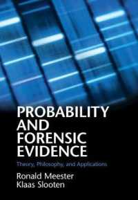 法科学における証拠と確率・統計<br>Probability and Forensic Evidence : Theory, Philosophy, and Applications