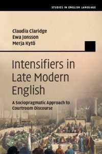 後期近代英語における強意語<br>Intensifiers in Late Modern English : A Sociopragmatic Approach to Courtroom Discourse (Studies in English Language)