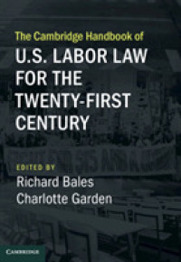 ケンブリッジ版　２１世紀の米国労働法ハンドブック<br>The Cambridge Handbook of U.S. Labor Law for the Twenty-First Century (Cambridge Law Handbooks)