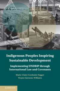 Indigenous Peoples Inspiring Sustainable Development : Implementing UNDRIP through International Law and Covenants (Treaty Implementation for Sustainable Development)