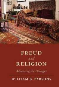 フロイトと宗教<br>Freud and Religion : Advancing the Dialogue (Cambridge Studies in Religion, Philosophy, and Society)