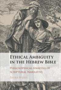 Ethical Ambiguity in the Hebrew Bible : Philosophical Analysis of Scriptural Narrative