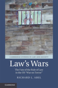 米国の対テロ戦争と法の支配<br>Law's Wars : The Fate of the Rule of Law in the US 'War on Terror' (Cambridge Studies in Law and Society)