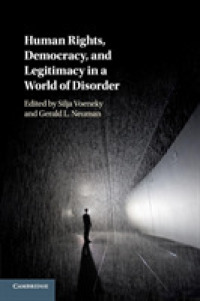 混乱する世界秩序における人権、民主主義と正当性<br>Human Rights, Democracy, and Legitimacy in a World of Disorder