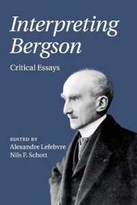 ベルクソンを解釈する<br>Interpreting Bergson : Critical Essays