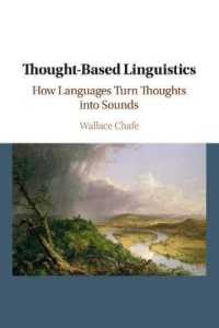 Ｗ．シェイフ著／思考基盤の言語学：言語が思考を音声に変換するしくみ<br>Thought-based Linguistics : How Languages Turn Thoughts into Sounds