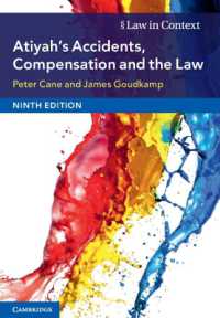 事故、補償と法（第９版）<br>Atiyah's Accidents, Compensation and the Law (Law in Context) （9TH）