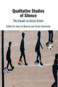 Qualitative Studies of Silence : The Unsaid as Social Action