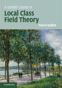 A Gentle Course in Local Class Field Theory : Local Number Fields, Brauer Groups, Galois Cohomology