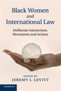 Black Women and International Law : Deliberate Interactions, Movements and Actions