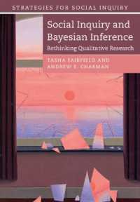 社会科学とベイズ推定：質的調査再考<br>Social Inquiry and Bayesian Inference : Rethinking Qualitative Research (Strategies for Social Inquiry)