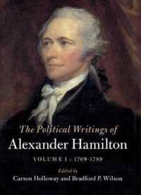 The Political Writings of Alexander Hamilton: Volume 1, 1769-1789 (The Political Writings of American Statesmen)