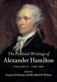 The Political Writings of Alexander Hamilton: Volume 2, 1789-1804 (The Political Writings of American Statesmen)