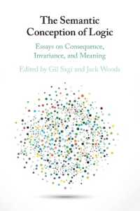 The Semantic Conception of Logic : Essays on Consequence, Invariance, and Meaning
