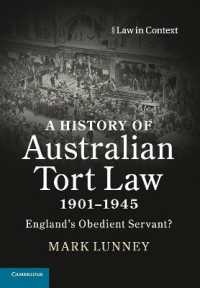 A History of Australian Tort Law 1901-1945 : England's Obedient Servant? (Law in Context)