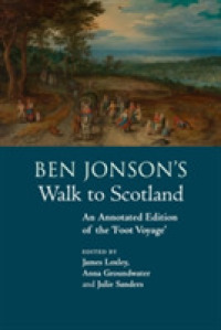 ベン・ジョンソンのスコットランド徒歩旅行記（校訂版）<br>Ben Jonson's Walk to Scotland : An Annotated Edition of the 'Foot Voyage'