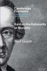 Kant on the Rationality of Morality (Elements in the Philosophy of Immanuel Kant)