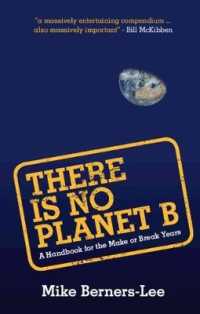 There Is No Planet B: A Handbook for the Make or Break Years