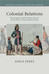 Colonial Relations : The Douglas-Connolly Family and the Nineteenth-Century Imperial World (Critical Perspectives on Empire)