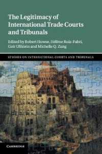 The Legitimacy of International Trade Courts and Tribunals (Studies on International Courts and Tribunals)