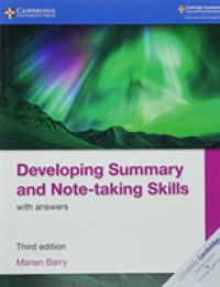 Developing Summary and Note-taking Skills with Answers (Cambridge International Igcse) （3TH）