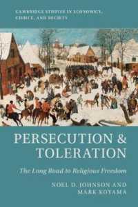 Persecution and Toleration : The Long Road to Religious Freedom (Cambridge Studies in Economics, Choice, and Society)