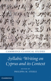 Syllabic Writing on Cyprus and its Context (Cambridge Classical Studies)