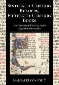 Sixteenth-Century Readers, Fifteenth-Century Books : Continuities of Reading in the English Reformation (Cambridge Studies in Palaeography and Codicology)