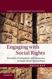 Engaging with Social Rights : Procedure, Participation and Democracy in South Africa's Second Wave (Comparative Constitutional Law and Policy)