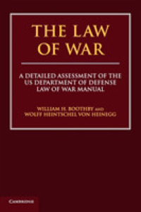 The Law of War : A Detailed Assessment of the US Department of Defense Law of War Manual