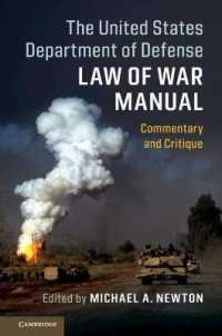 The United States Department of Defense Law of War Manual : Commentary and Critique