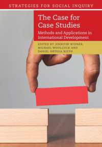 事例研究のための事例<br>The Case for Case Studies : Methods and Applications in International Development (Strategies for Social Inquiry)