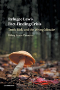 Refugee Law's Fact-Finding Crisis : Truth, Risk, and the Wrong Mistake