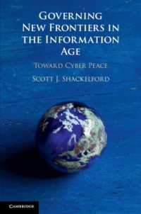 Governing New Frontiers in the Information Age : Toward Cyber Peace
