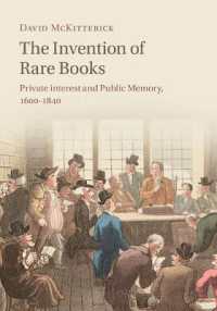 「稀覯書」の誕生：私的利益と公共的記憶1600-1840年<br>The Invention of Rare Books : Private Interest and Public Memory, 1600-1840