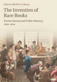 「稀覯書」の誕生：私的利益と公共的記憶1600-1840年<br>The Invention of Rare Books : Private Interest and Public Memory, 1600-1840