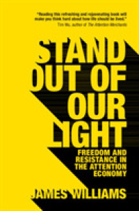 アテンション・エコノミーにおける自由と抵抗<br>Stand out of our Light : Freedom and Resistance in the Attention Economy