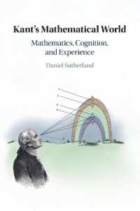 カントの数学世界：数学・認識・経験の哲学<br>Kant's Mathematical World : Mathematics, Cognition, and Experience