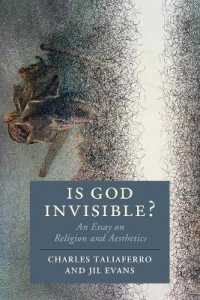 Is God Invisible? : An Essay on Religion and Aesthetics (Cambridge Studies in Religion, Philosophy, and Society)