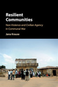 Resilient Communities : Non-Violence and Civilian Agency in Communal War